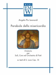 Partitur und Stimmen Voce/Coro e orchestra Parabole della misericordia (Oratorio)